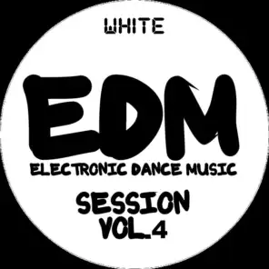 EDM Electronic Dance Music Session, Vol. 4 (White)