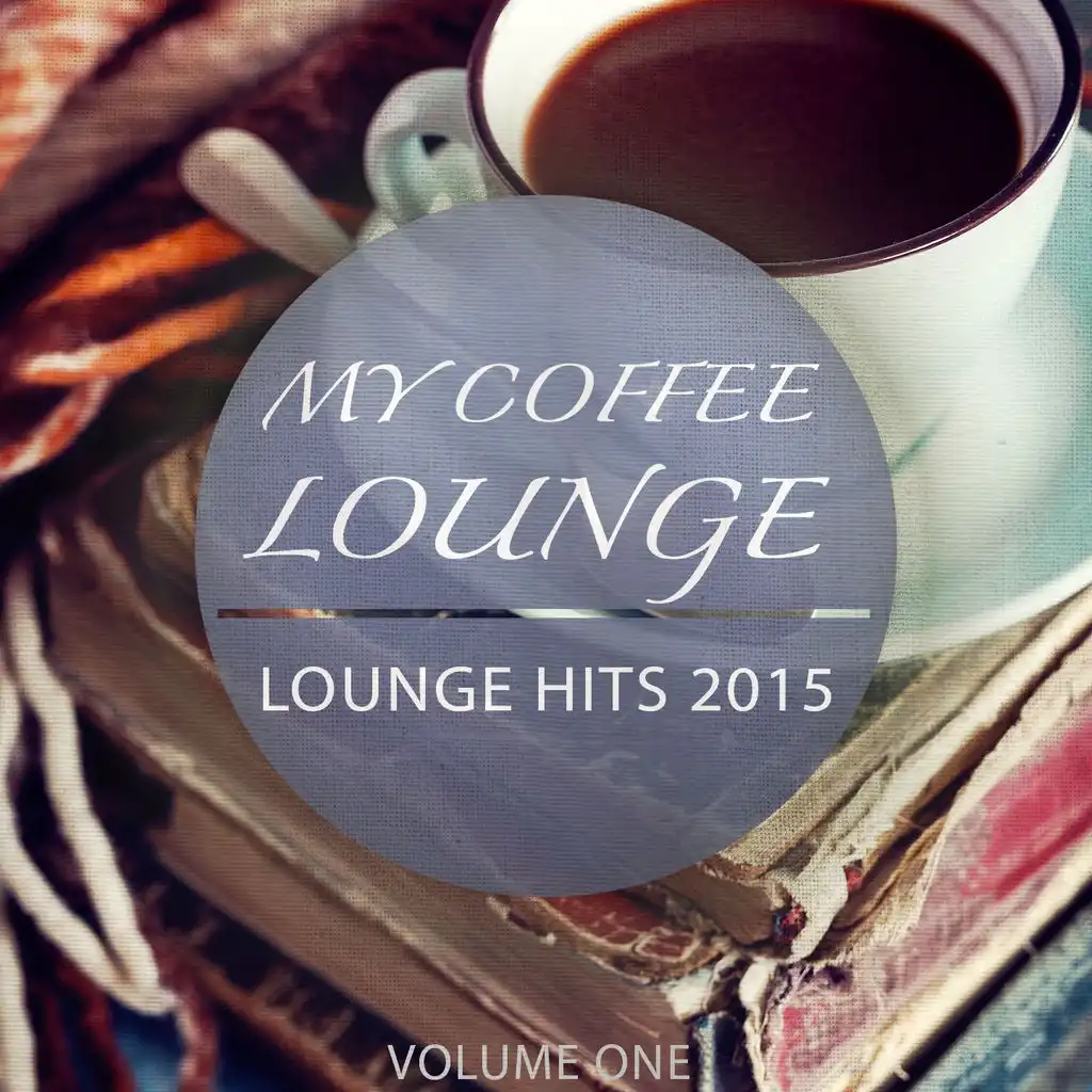 My Coffee Lounge, Vol. 1 (Mix of Finest Lay Back Tunes)