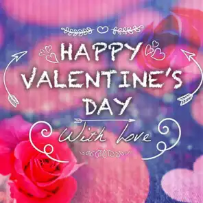 Happy Valentine's Day - With Love