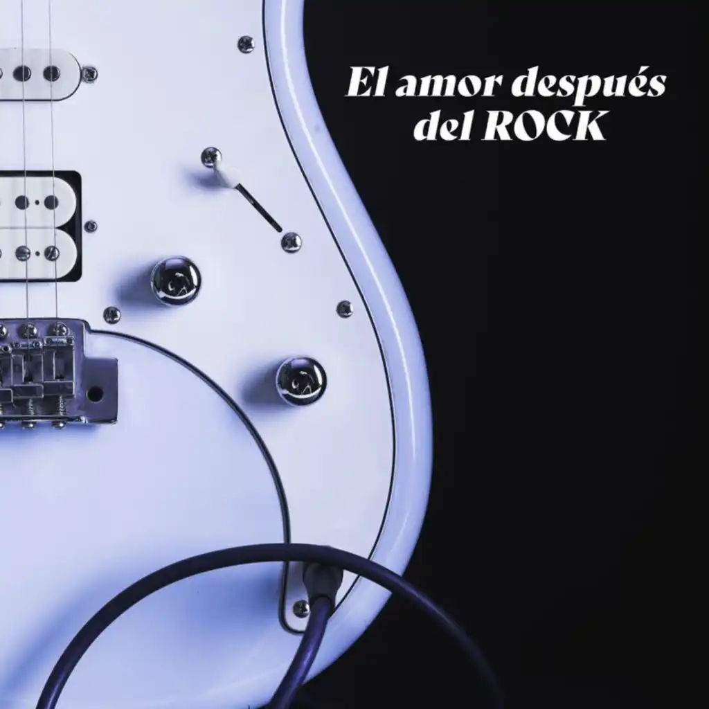 EL amor después del ROCK