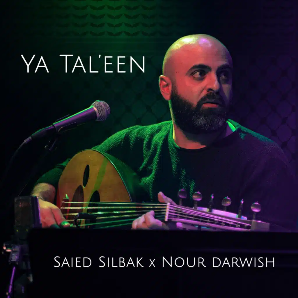 Ya Tal'een (feat. Nour Darwish)