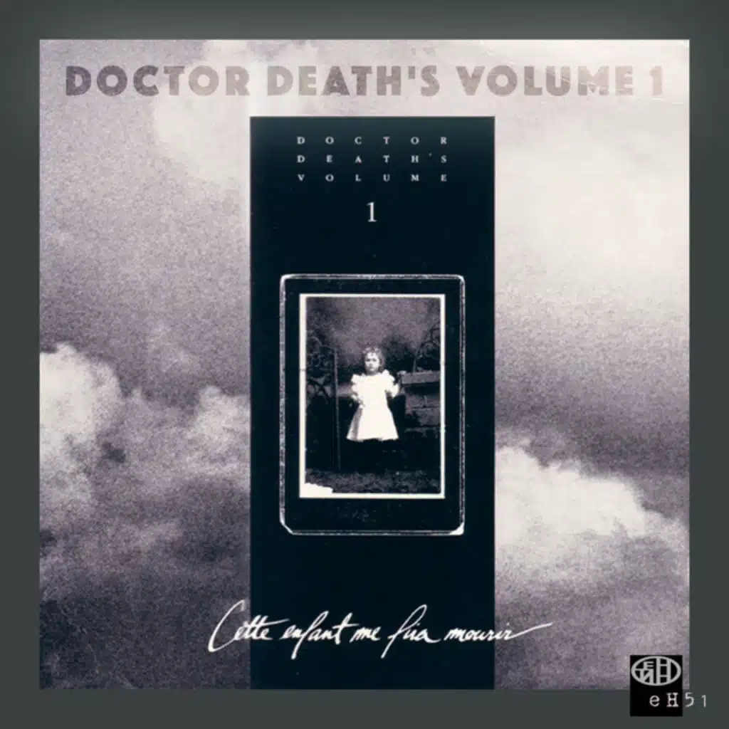 Doctor Death's Vol. I: Cette Enfant Me Fia Mourir