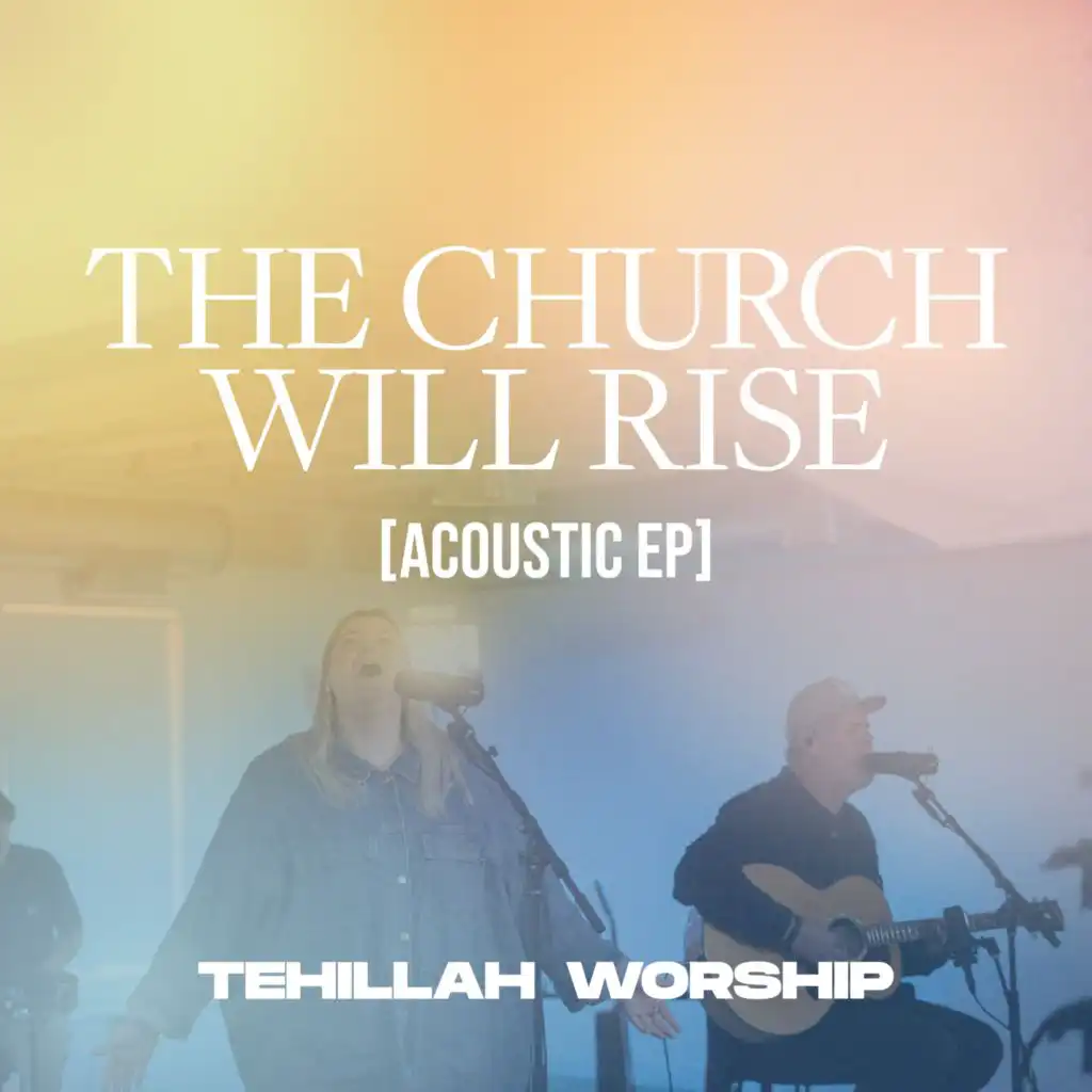 The Church Will Rise [Acoustic]