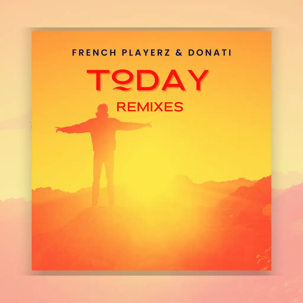 TODAY REMIXES