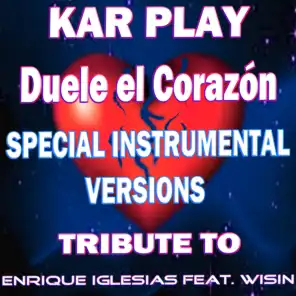 Duele el Corazón (Special Instrumental Versions Tribute To Enrique Iglesias Feat. Wisin)