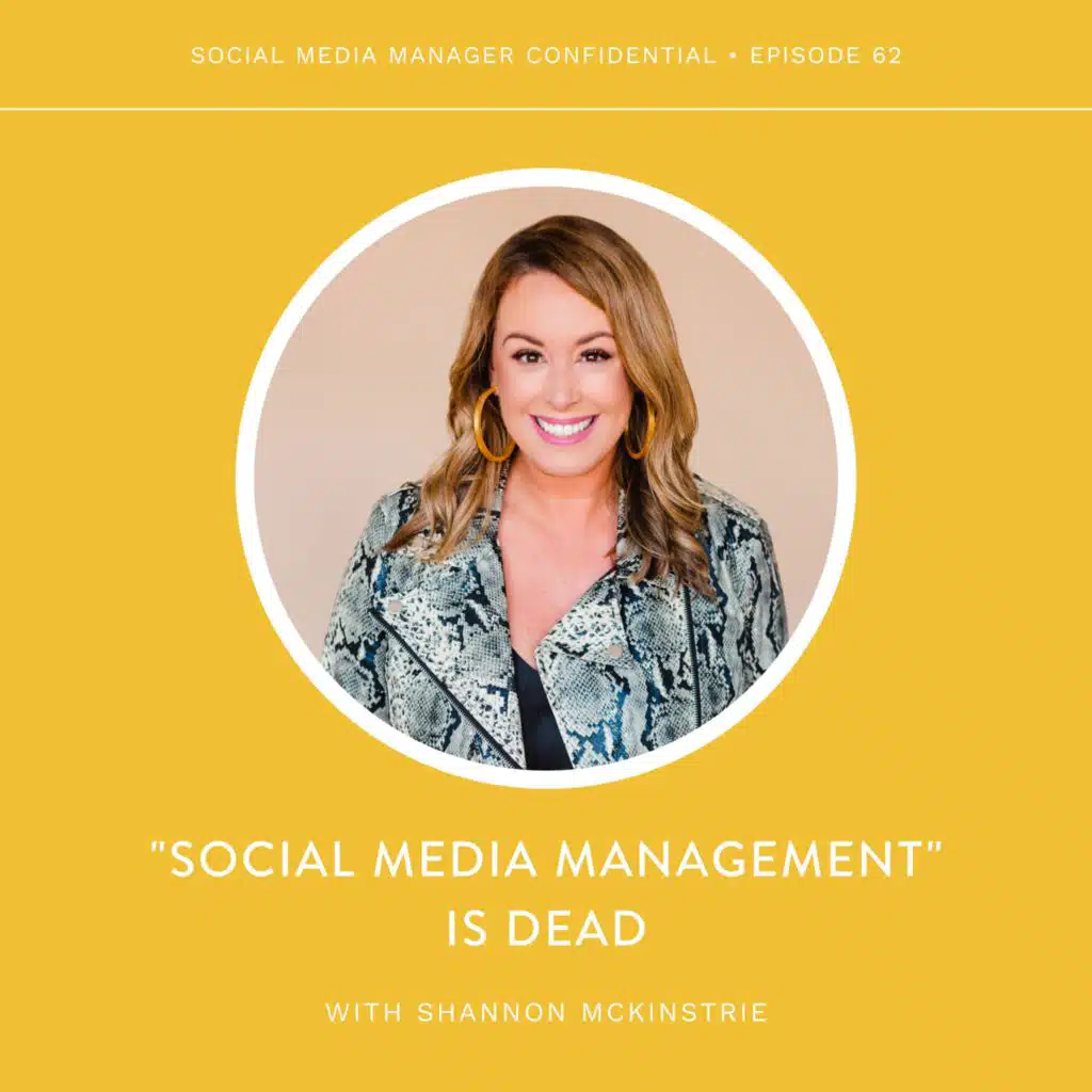 62. Shannon McKinstrie on: "Social Media Management" is Dead