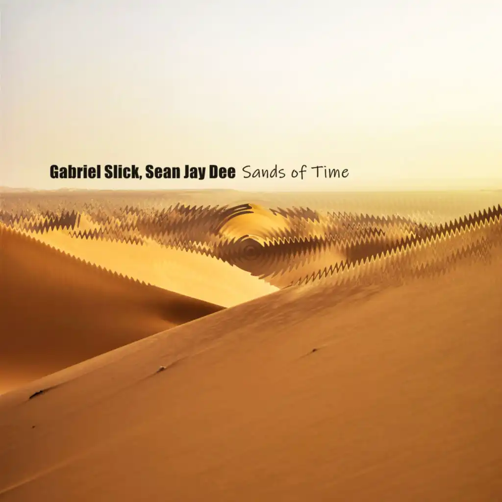 Sands Of Time (Gabriel Slick Rethink)