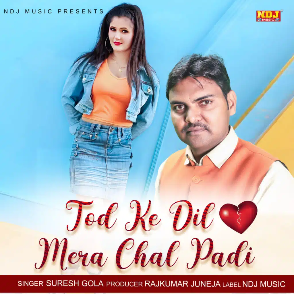 Tod Ke Dil Mera Chal Padi