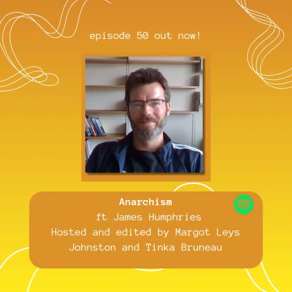 #50. Anarchism ft. James Humphries 