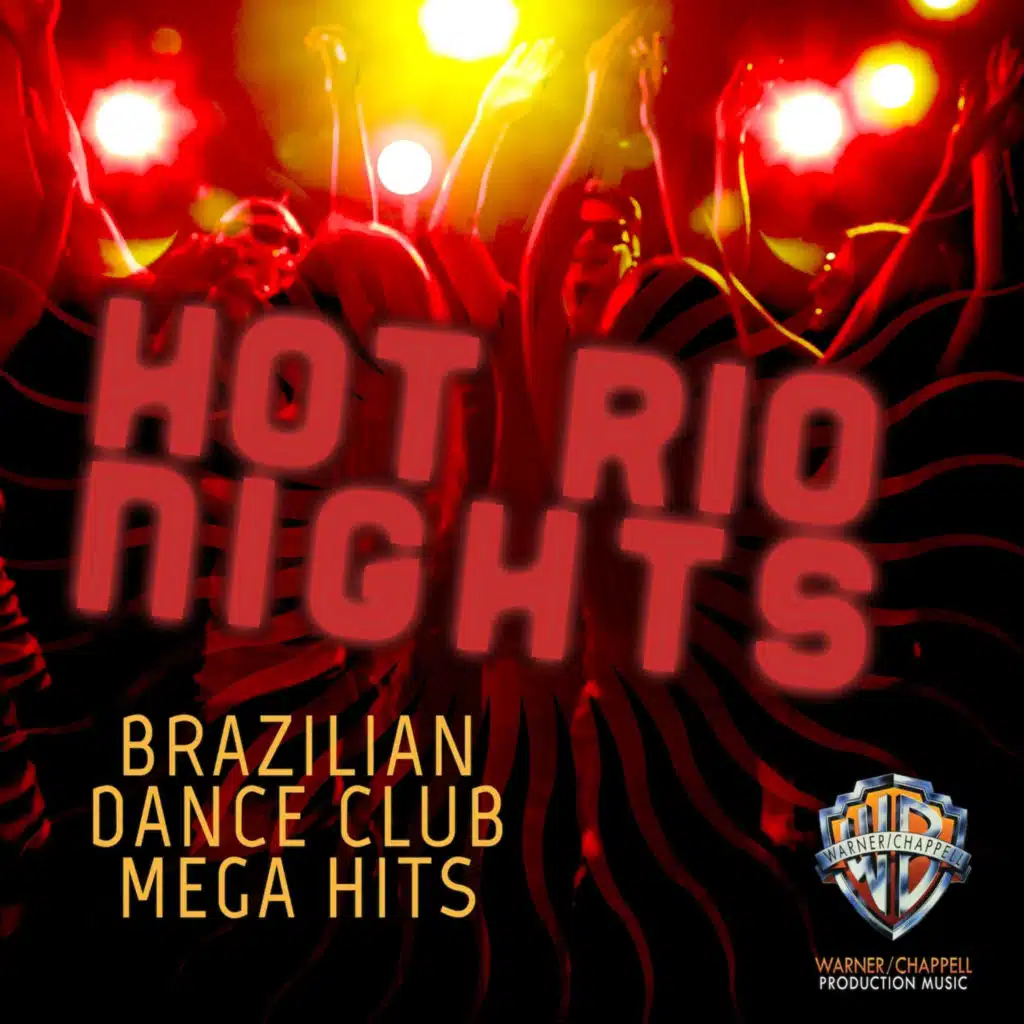Hot Rio Nights: Brazilian Club Mega Hits