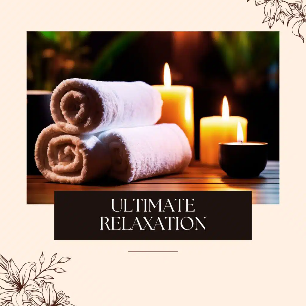 Ultimate Relaxation: Soothing Spa & Massage Melodies for Wellness and Stress Relief