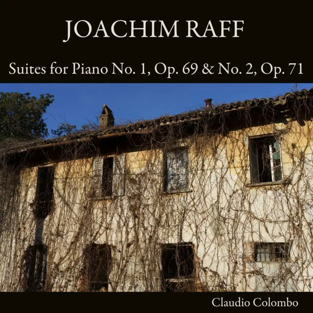 Joachim Raff: Suites for Piano No. 1, Op. 69 & No. 2, Op. 71