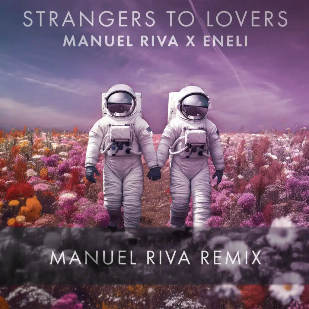 Strangers To Lovers (Manuel Riva Remix)