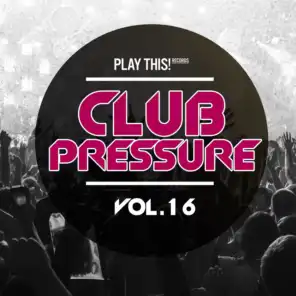Club Pressure, Vol. 16 (The Progressive and Clubsound Collection)