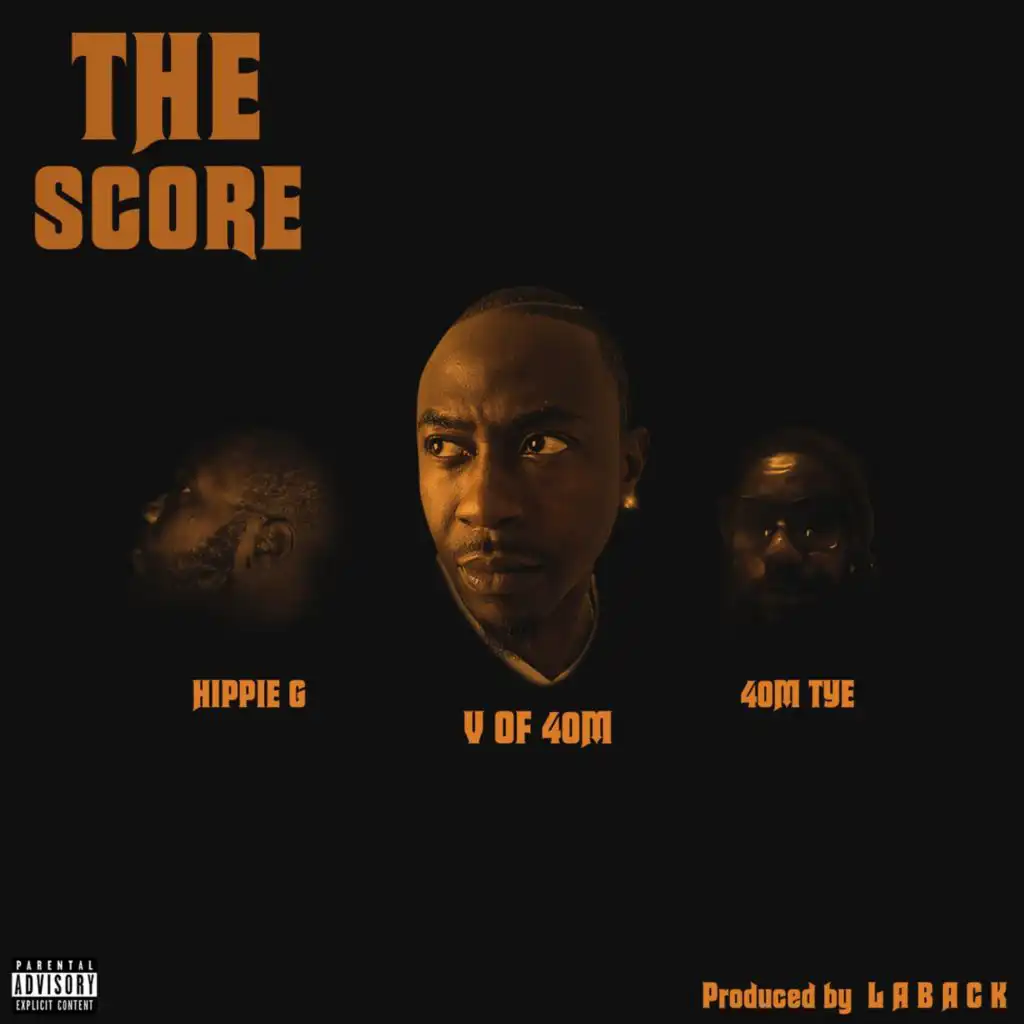 The Score (feat. 40m Tye & Hippie G)