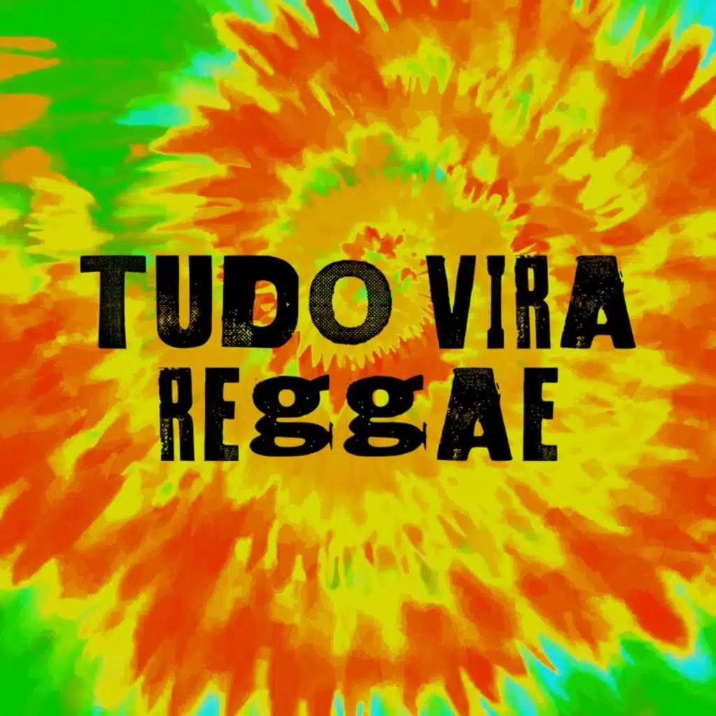 Tudo Vira Reggae