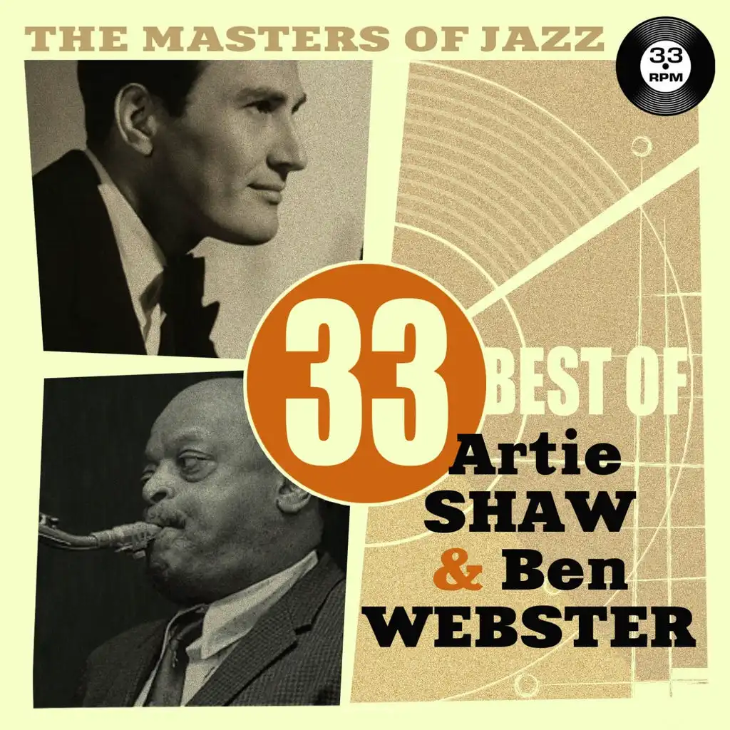 The Masters of Jazz: 33 Best of Artie Shaw & Ben Webster