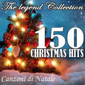 150 Christmas Hits: The Legend Collection: (Canzoni di Natale)