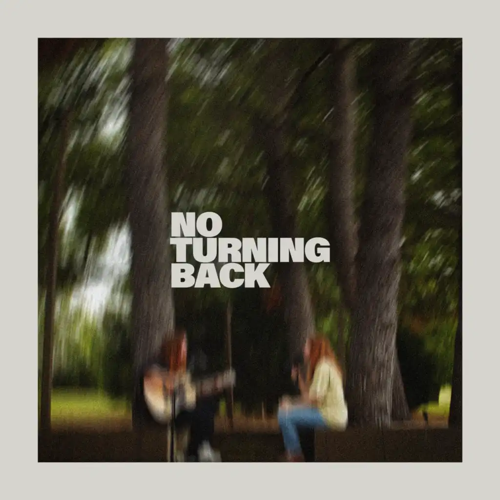 No Turning Back (Song Session) [feat. Leeland]