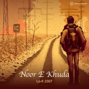 Noor E Khuda (Lofi Flip)