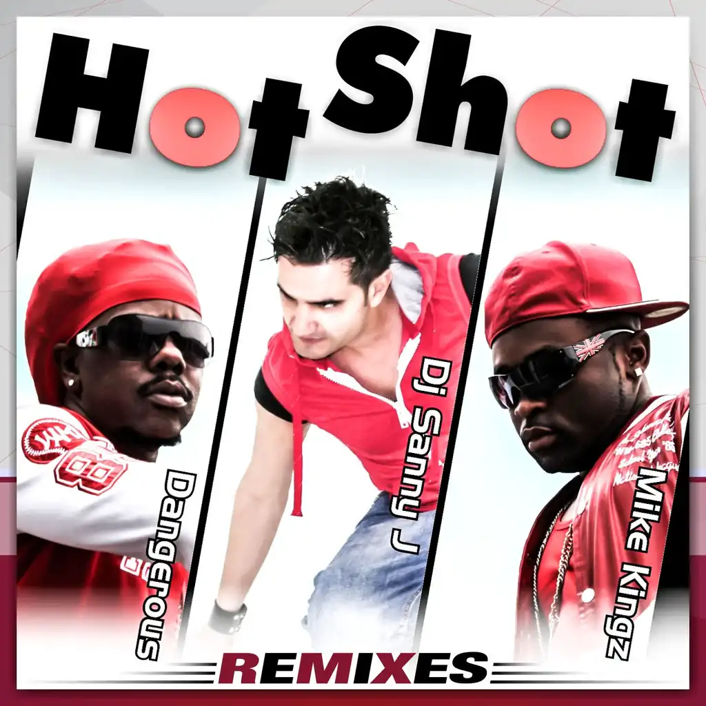 Hot Shot (DJ Simon Weeks Remix) [ft. Dangerous & Mike Kingz]