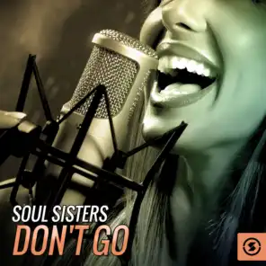 Soul Sisters Don't Go