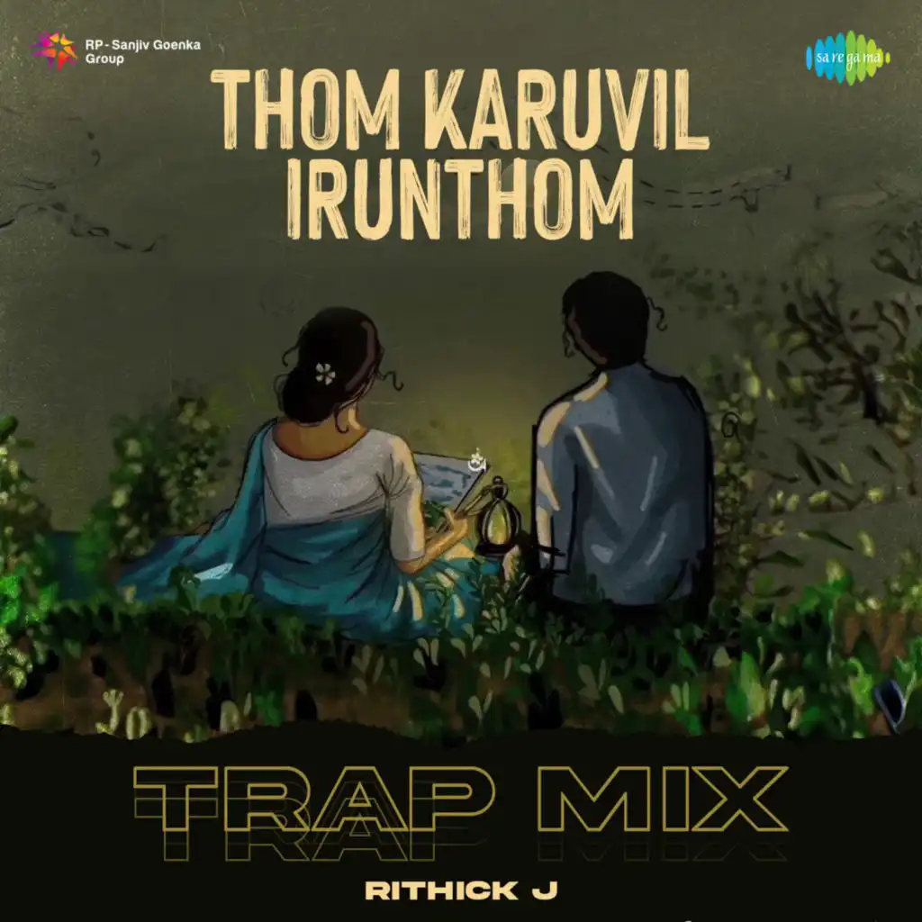Thom Karuvil Irunthom (Trap Mix) [feat. Rithick J]