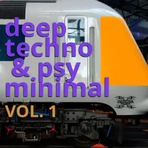 Deep Techno & Psy Minimal, Vol. 1