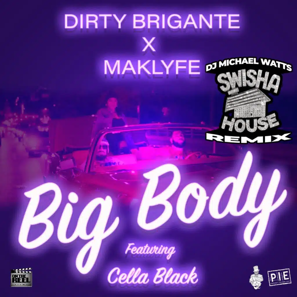 Big Body (Swishahouse Remix) [feat. Cella Black] [feat. DJ Michael Watts]