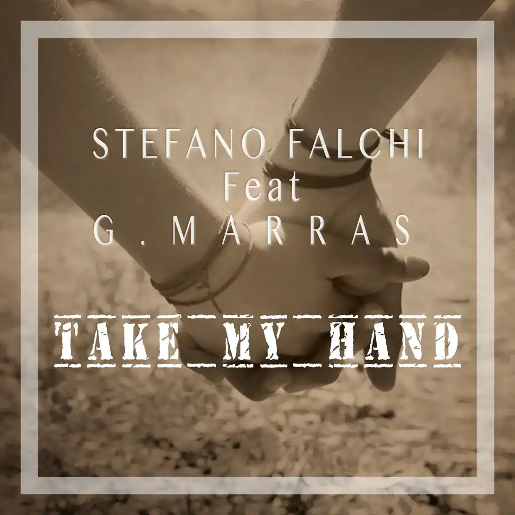 Take My Hand (Radio Edit) [ft. G. Marras]