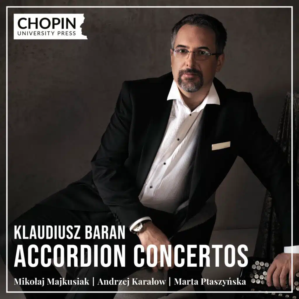 Mikołaj Majkusiak: Chamber Concerto for Accordion and String Orchestra – 3. Rondo (feat. Chopin University Chamber Orchestra)