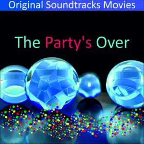 Original Soundtracks Movies (The Party's Over)