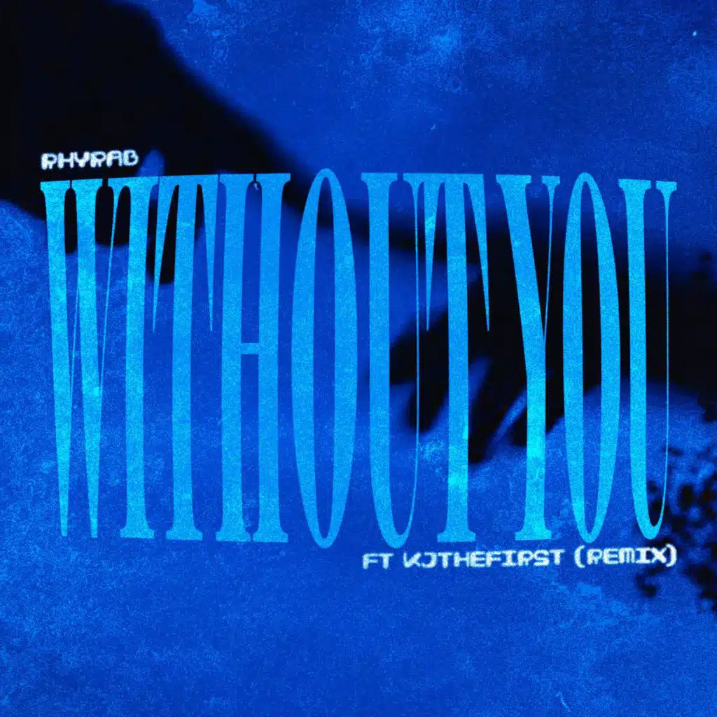 WITHOUT YOU REMIX