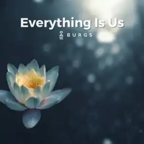 Everything Is Us