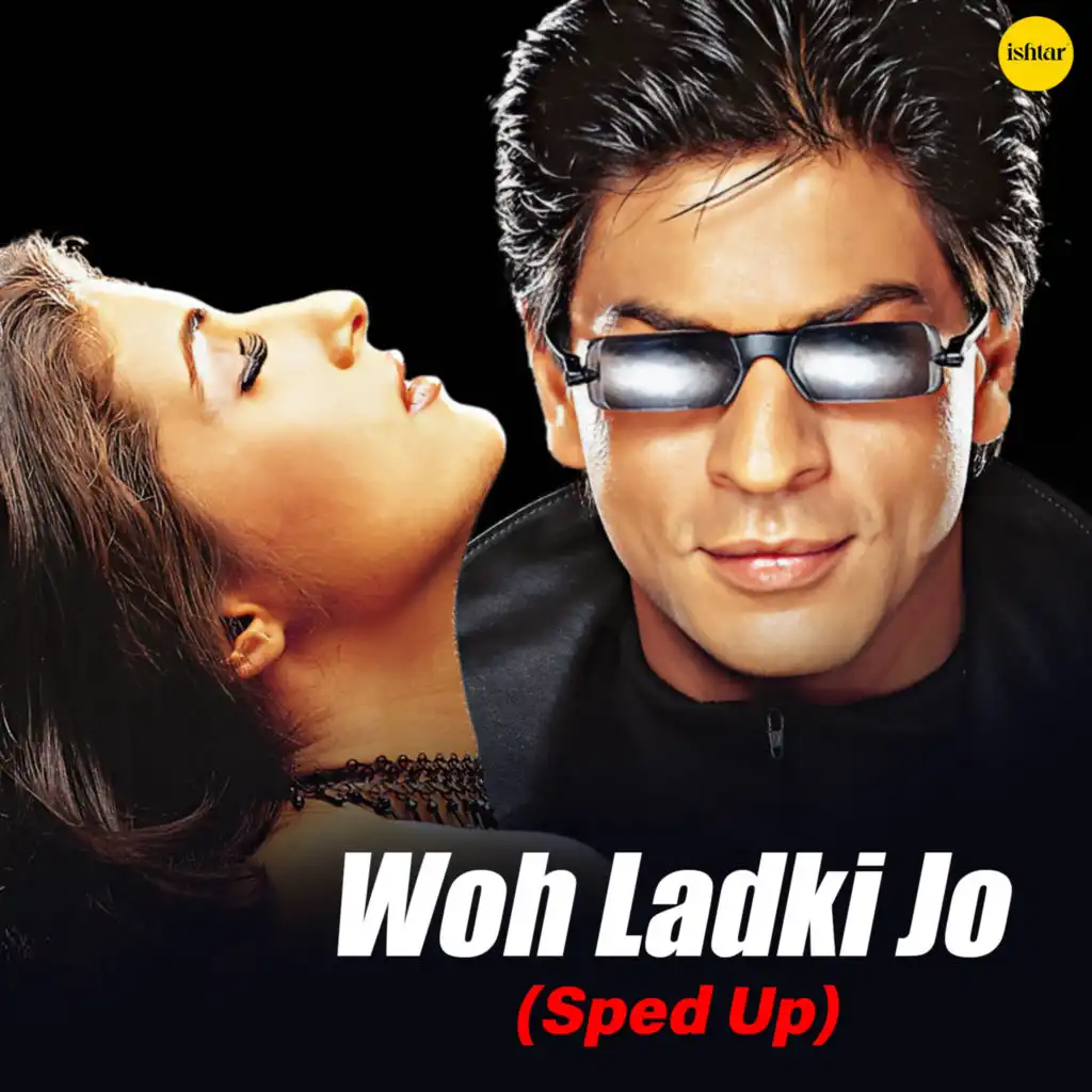 Woh Ladki Jo (Sped Up)