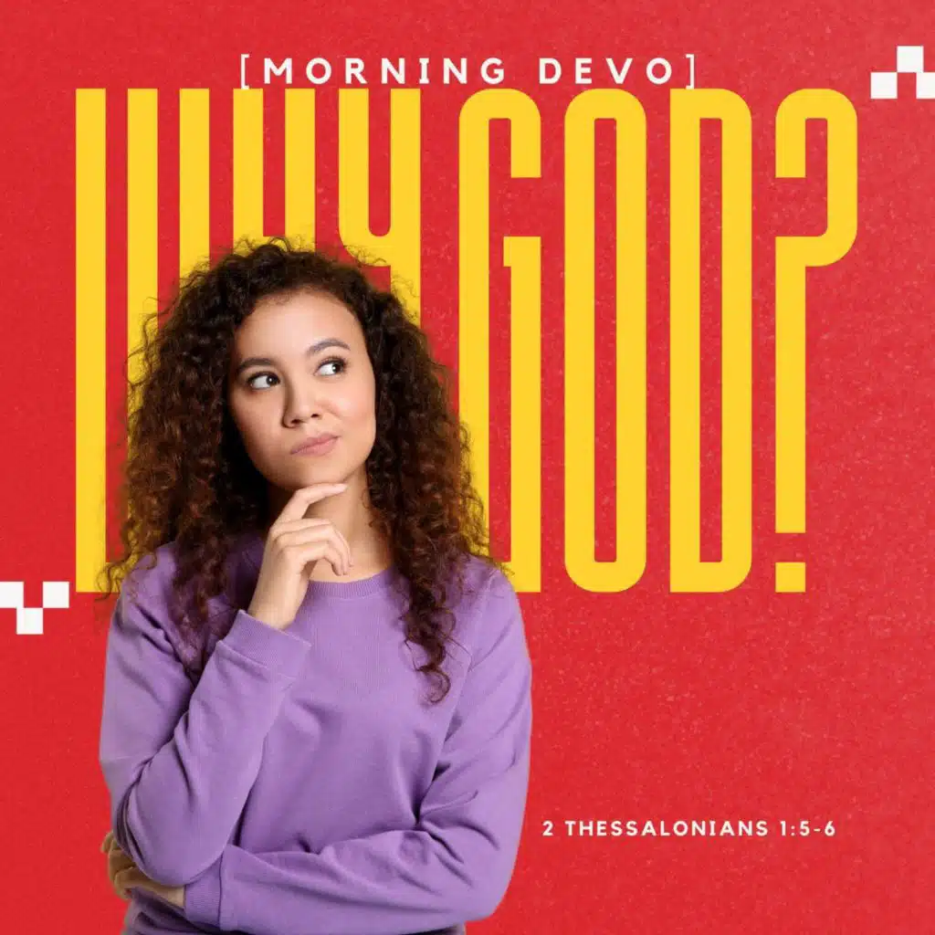 Why God? [Morning Devo]