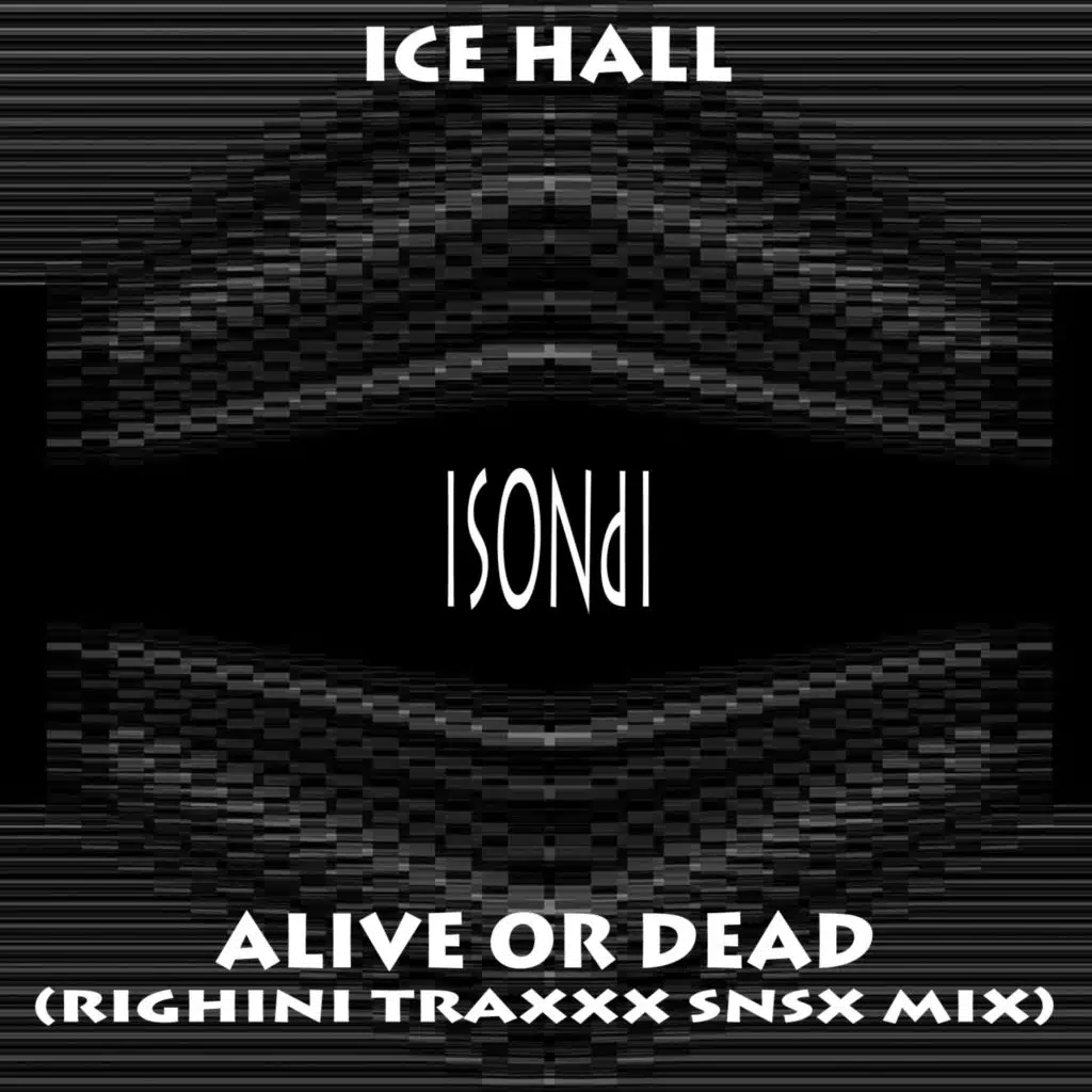 Alive or Dead (Righini Traxxx SNSX Mix)