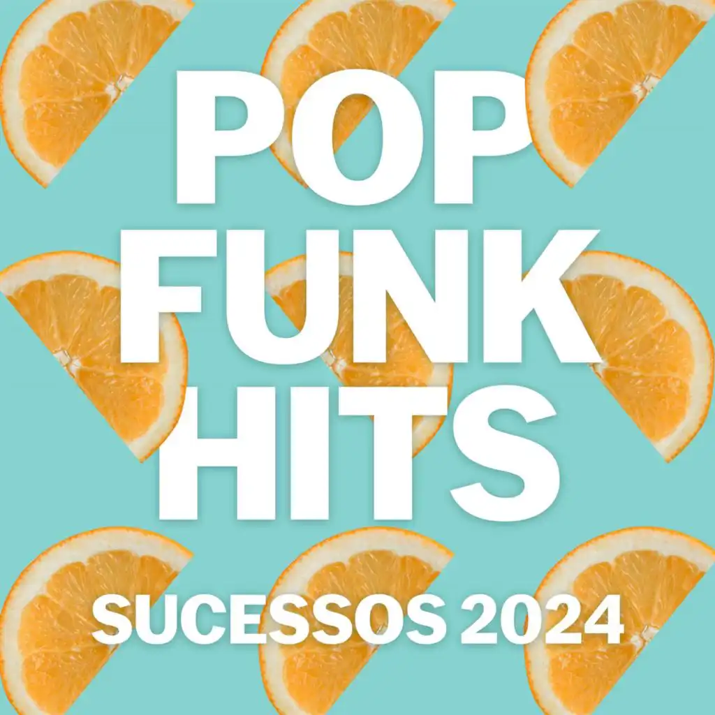 Pop Funk Hits - Sucessos 2024