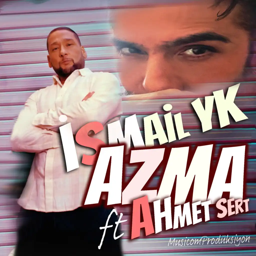 Azma (feat. Ahmet Sert)