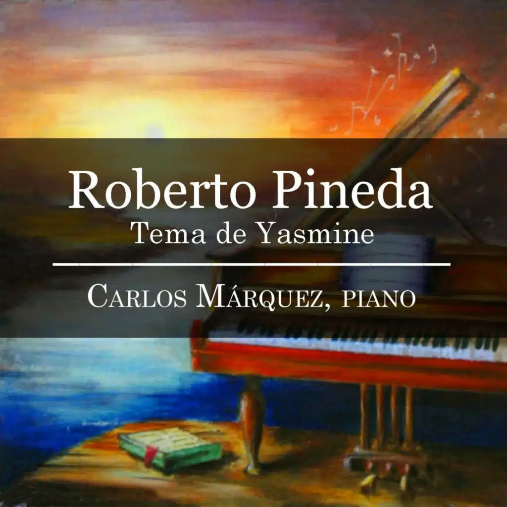 Roberto Pineda: Tema De Yasmine