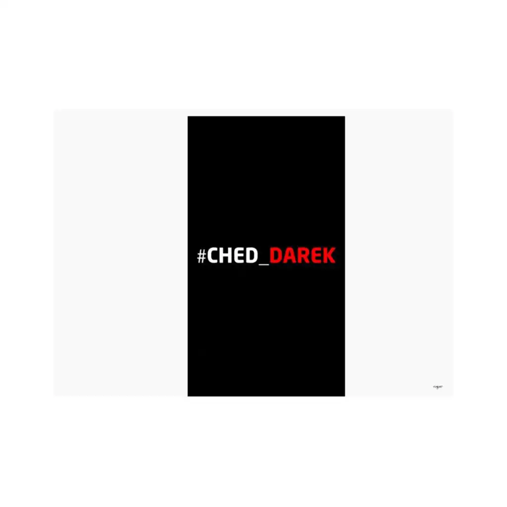 Ched Darek (feat. Dekka, Katiba & Zakaria)