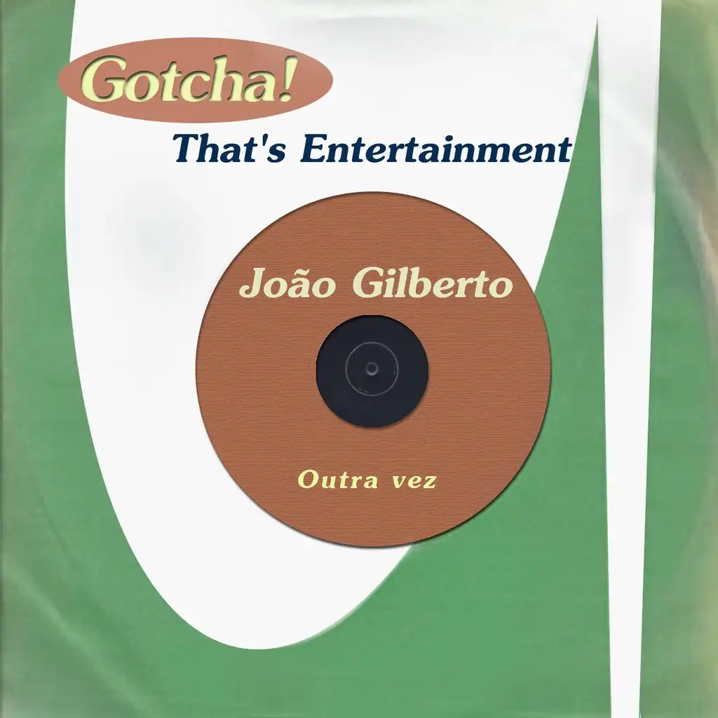 Outra Vez (That's Entertainment)