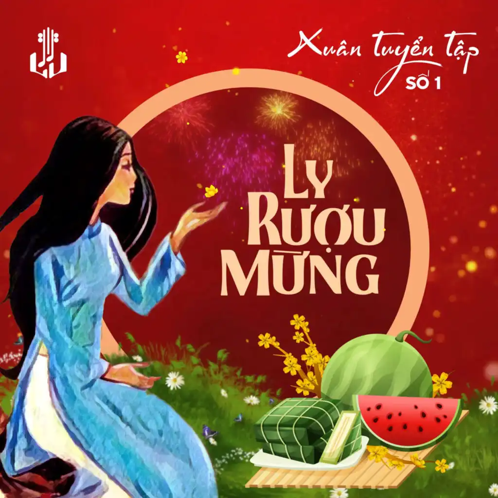 Tuyển Tập Xuân 1 - Ly Rượu Mừng (Remastered)