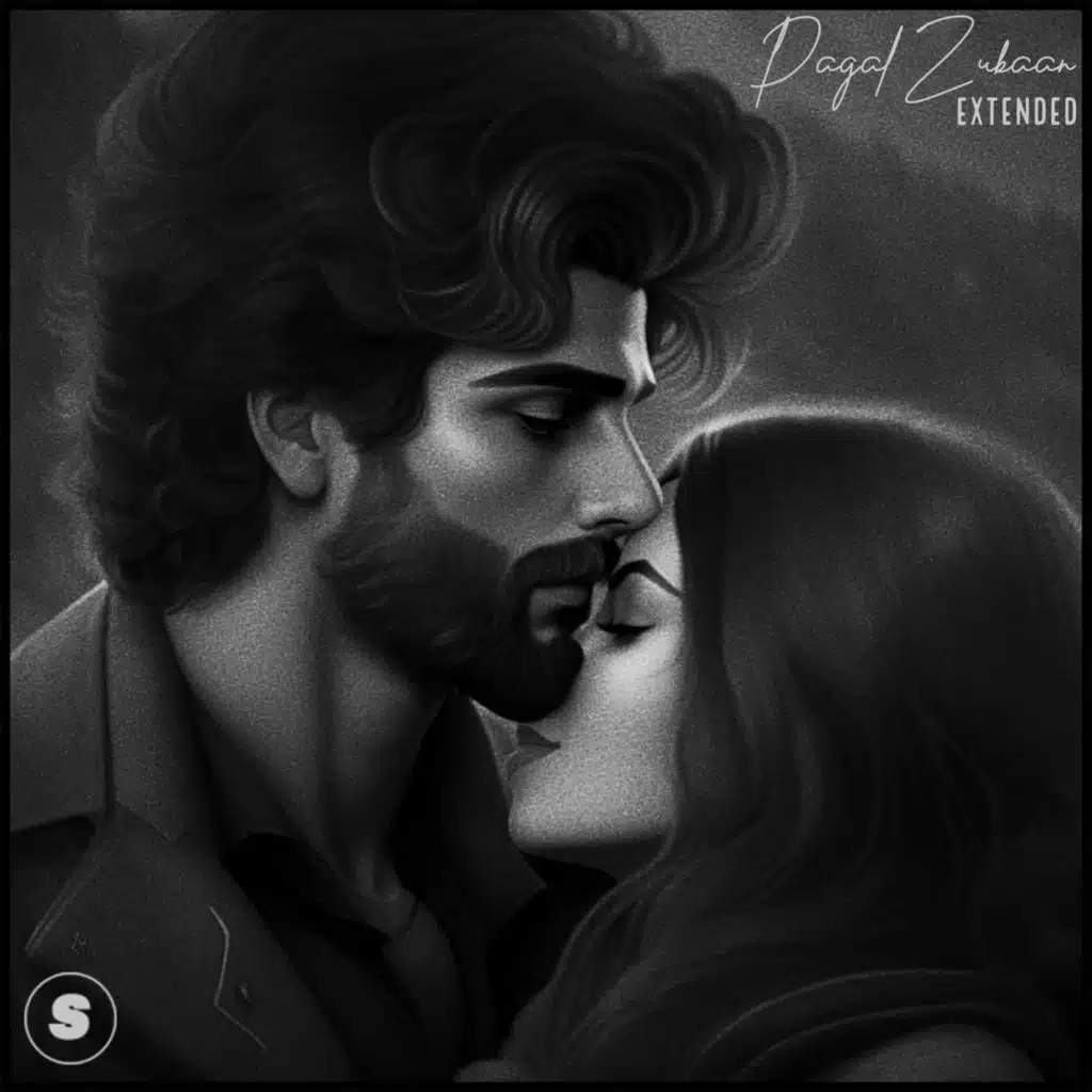Pagal Zubaan - Extended