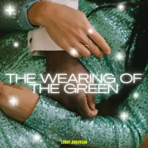 The Wearing of the Green - Leroy Anderson