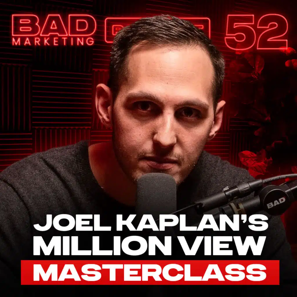 52: From Zero to Viral: The Million Views Masterclass - Joel Kaplan