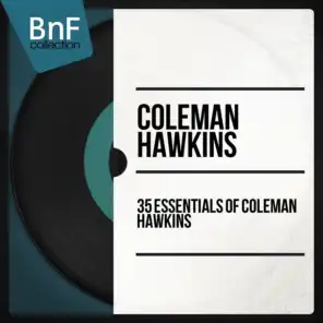 35 Essentials of Coleman Hawkins (Mono Version)