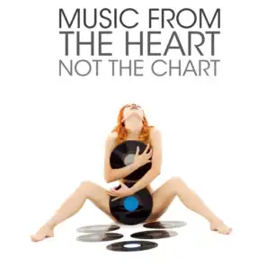 Music from the Heart Not the Chart