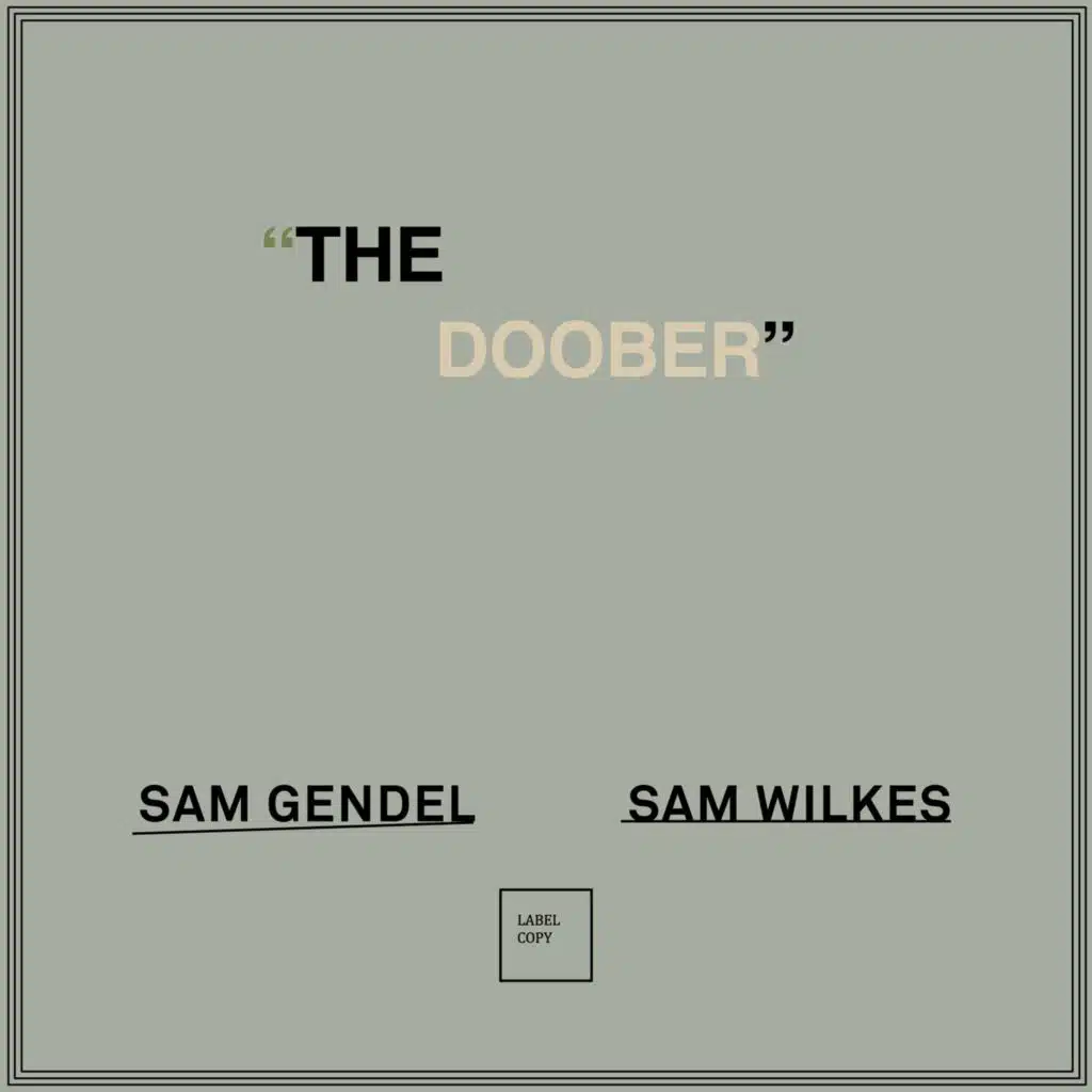 Sam Gendel & Sam Wilkes