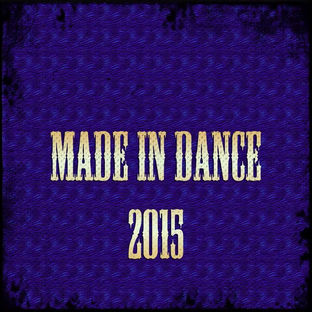 Made in Dance 2015 (55 Songs Running Trax Best Work out Sport Jogging Marathon Exclusive Gold Collection)